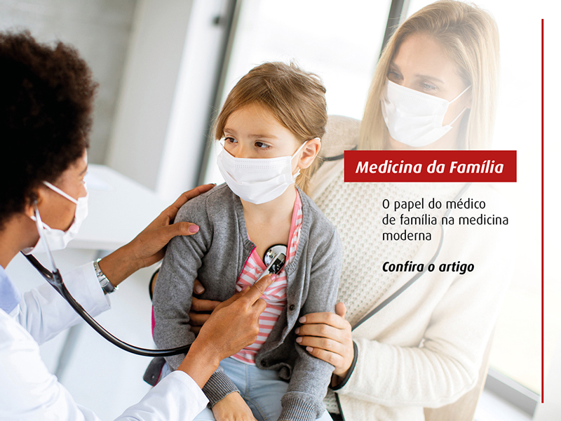 O papel do médico de família na medicina moderna IBCC Oncologia